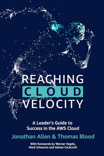 Reaching Cloud Velocity: A Leader's Guide to Success in the AWS Cloud