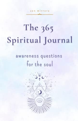 365 Spiritual Journal : Daily Guided Questions to Expand Consciousness and Deepen Self-Trust