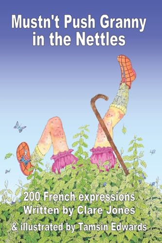 Mustn't Push Granny in the Nettles