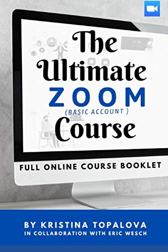 The Ultimate Zoom Course: (Basic Account)