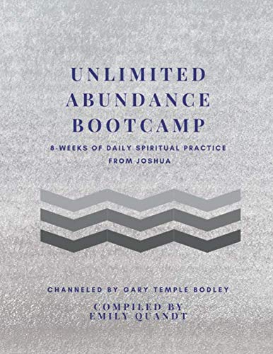 Unlimited Abundance Bootcamp: 8-Weeks of Daily Spiritual Practice from Joshua