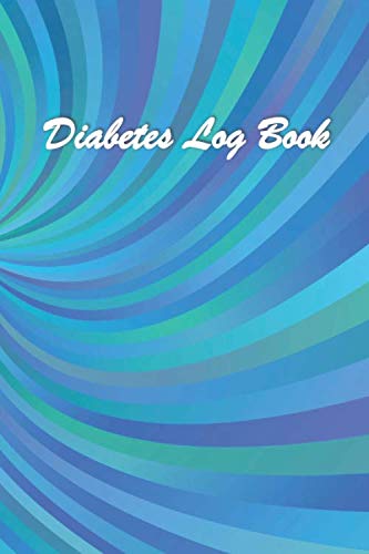 Diabetes Log Book: Track Your Blood Sugar. Diabetes Log Book Pocket Size. Diabetic Log Journal. Weekly Diabetes Record . 100 Pages.6x9.