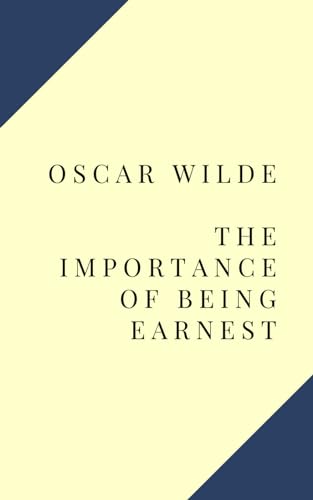 The Importance of Being Earnest