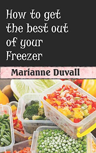 How to get the best out of your Freezer