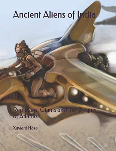 Ancient Aliens of India: Reptilians, Giants and the Origins of Atlantis