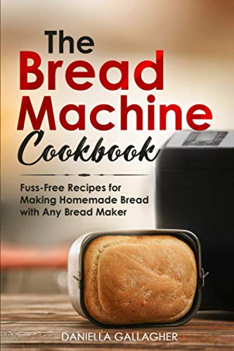The Bread Machine Cookbook