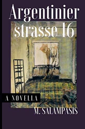 Argentinierstrasse 16: A Novella