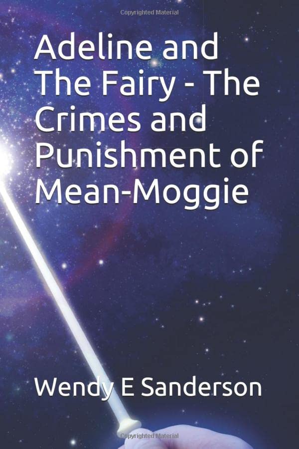 Adeline and The Fairy - The Crimes and Punishment of Mean-Moggie