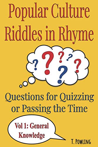 Popular Culture Riddles in Rhyme: Questions for Quizzing or Passing the Time