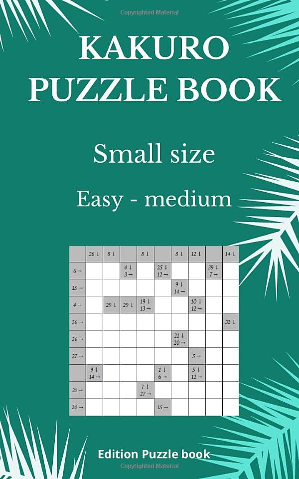 Kakuro puzzle book small size easy - medium: 150 puzzles