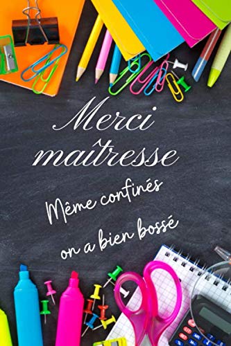 Merci maîtresse même confiné on a bien bossé: Un cadeau pour remercier maître, maîtresse et Asem qui leur sera utile tout au long de l'année avec un ... emmener partout 6X9 pouces 13,24 x 22,86 cm