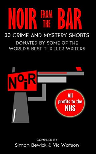 Noir from the Bar: 30 Crime and Mystery Shorts