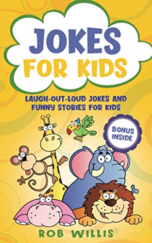 Jokes for Kids: Laugh-out-Loud Jokes and Funny Stories for Kids