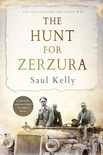 The Hunt for Zerzura: The Lost Oasis and the Desert War