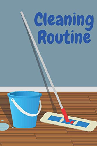Daily and Weekly Cleaning Routine