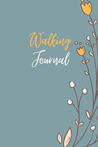 Walking Journal For 2020 : Water Intake, Sleep, and Mood for a Healthier You in 2020,2021, 52-Weeks,Diary with Prompts for Steps,Challenge Yourself Logbook for Health and Fitness