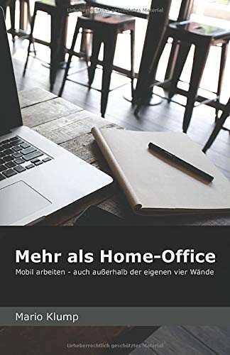 Mehr als Home-Office: Mobil arbeiten – auch außerhalb der eigenen vier Wände