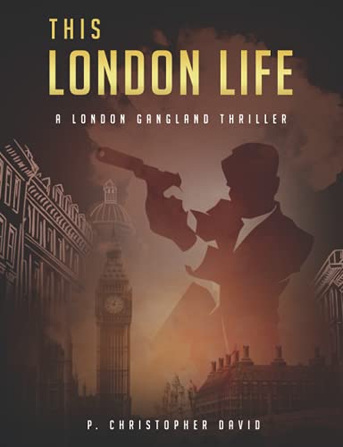 This London LIfe: A London Gangland Thriller