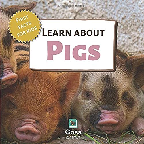 Learn About Pigs - First Facts for Kids (First Facts for Kids! The 'Learn About' Series)