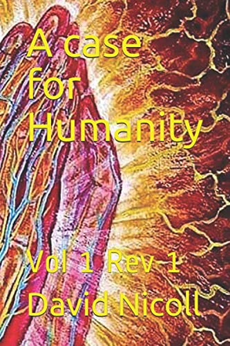 A case for Humanity: Vol 1 Rev 1