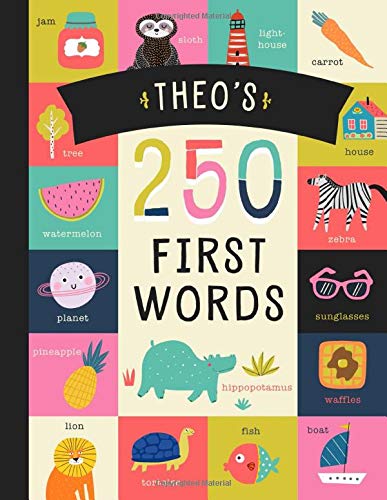 Theo's 250 First Words : A Personalized Book of Words Just for Theo! (Personalized Children's Book Gift)