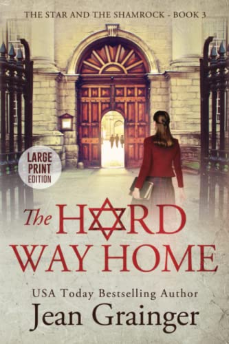 The Hard Way Home (The Star and the Shamrock Large Print Series)