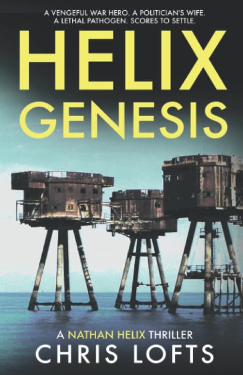 Helix Genesis: A vengeful war hero. A politician's wife. A lethal pathogen. Scores to settle. (Nathan Helix Thrillers)