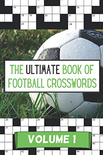 Ultimate Book of Football Crosswords : Perfect Gift for Adult Football Fans and Clever Children A5 Paperback