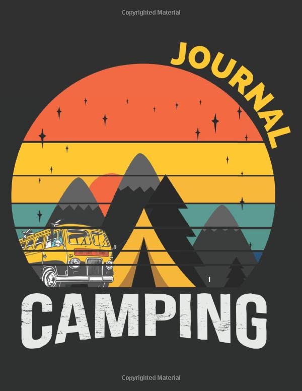 Camping Journal: Logbook to record your precious camping experiences and Adventures Great memories - a campsite Journal for families who enjoy ... Makes a Perfect gift for camping enthusiasts