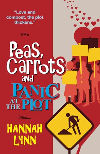 Peas, Carrots and Panic at the Plot (The Peas and Carrots Series)