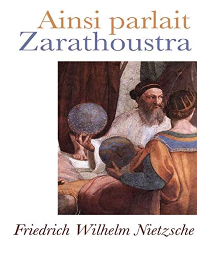 Ainsi parlait Zarathoustra: édition originale et annotée