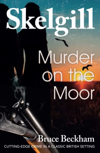 Murder on the Moor : NEW for 2020 - a Compelling British Crime Mystery