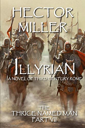 The Thrice Named Man VII: Illyrian