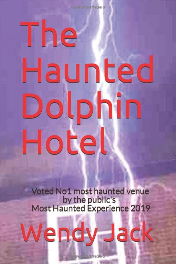 The Haunted Dolphin Hotel: Voted No1 most haunted venue by the public's Most Haunted Experience 2019