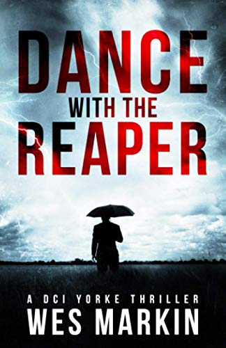 Dance with the Reaper: Yorke's worlds collide in this devastating sequel to One Last Prayer for the Rays (A DCI Yorke Thriller)