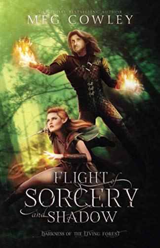 Flight of Sorcery and Shadow (Tales of Tir-na-Alathea: Darkness of the Living Forest)