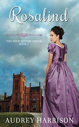 Rosalind: A Regency Romance (The Four Sisters' Series)