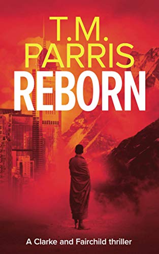 Reborn: a gripping international political spy thriller