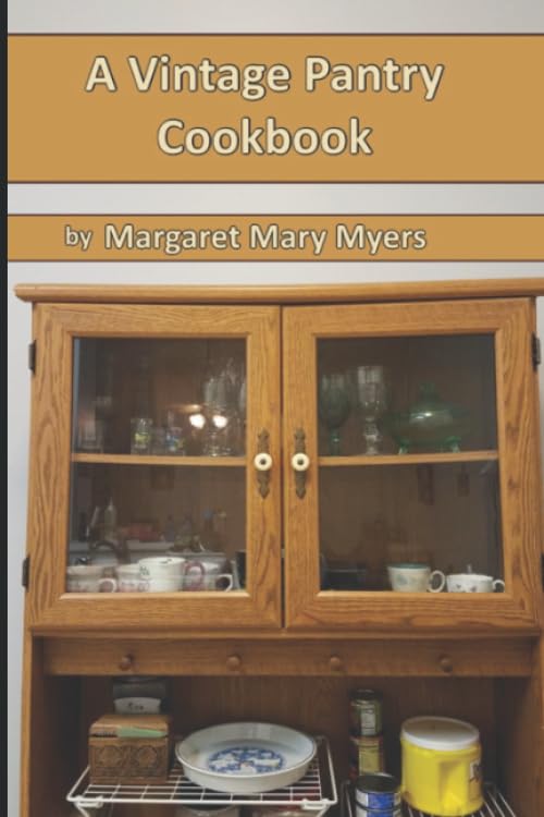 A Vintage Pantry Cookbook