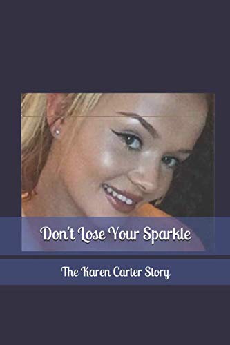 Don't Lose Your Sparkle: The Karen Carter story