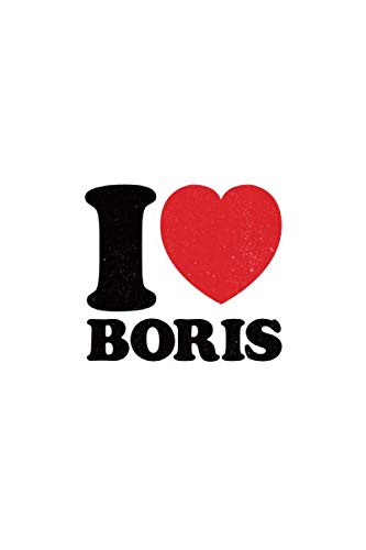 I Love Boris Johnson: Boris Johnson Journal, Notebook, Book, Conservative, Conservative Government, Conservative Supporters, Political, British ... Funny Gag Gift, 6x9, 110 Pages, White Paper