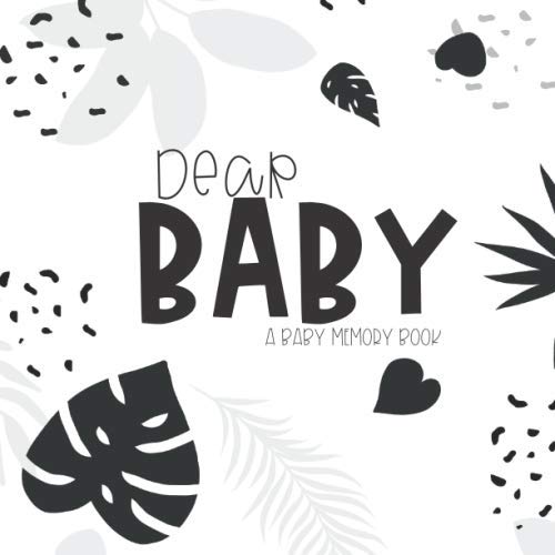 Dear Baby: A First Year Baby Memory Book