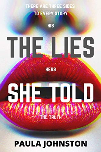 The Lies She Told: A wickedly twisted psychological thriller that you cannot put down!