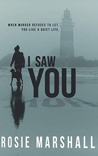 I Saw You: A page-turning, small town, murder mystery.