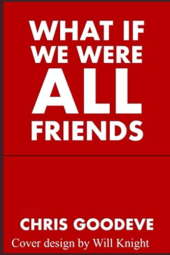 What if we were all friends (The What If Trilogy)
