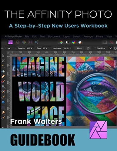 The Affinity Photo Guidebook: A Step-by-Step New User's Manual