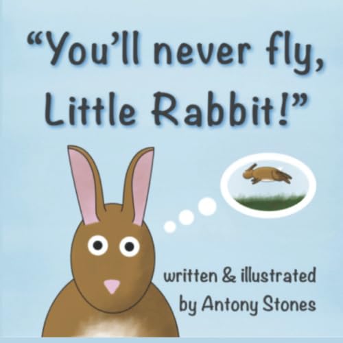 You'll Never Fly, Little Rabbit