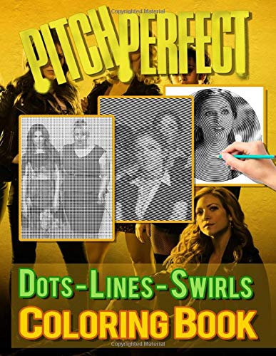 Pitch Perfect Dots Lines Swirls Coloring Book: Creativity & Relaxation Pitch Perfect Color Puzzle Activity Books For Kids And Adults (Stress Relieving For Anyone)
