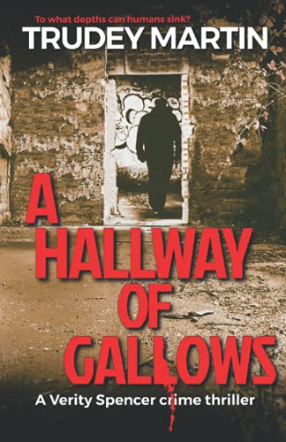 A Hallway of Gallows (A Verity Spencer crime thriller)