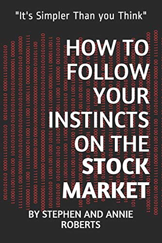 How to Follow Your Instincts on the Stock Market